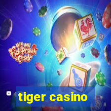 tiger casino