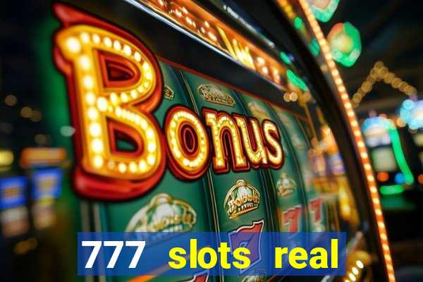 777 slots real money game