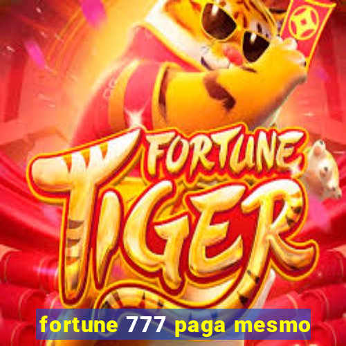 fortune 777 paga mesmo