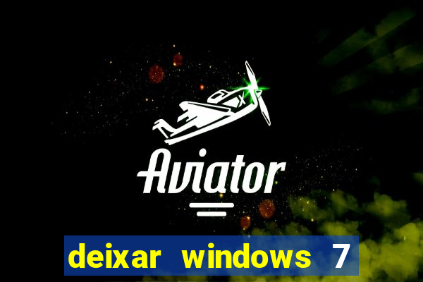 deixar windows 7 mais rapido