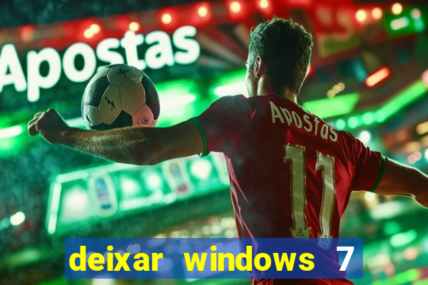 deixar windows 7 mais rapido