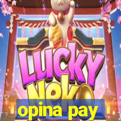 opina pay