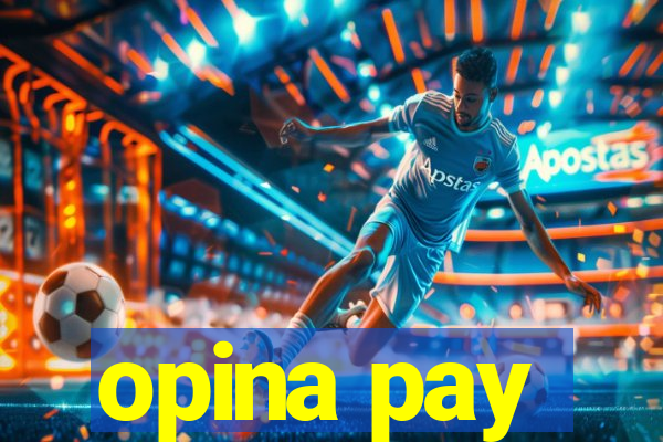 opina pay