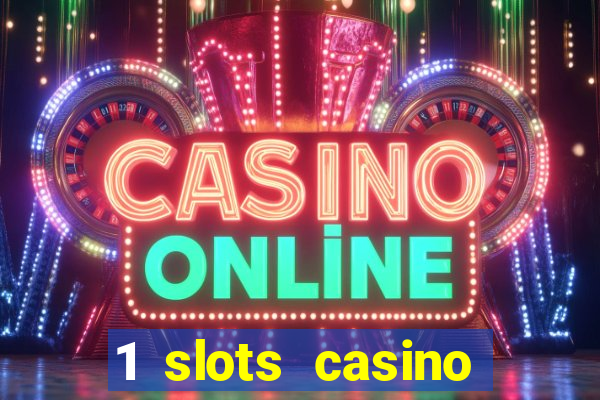 1 slots casino официальный сайт