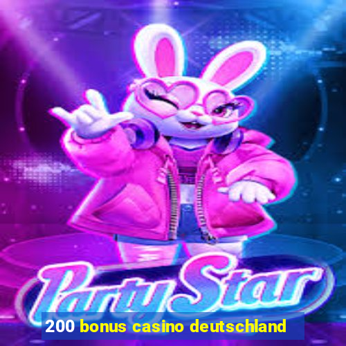 200 bonus casino deutschland