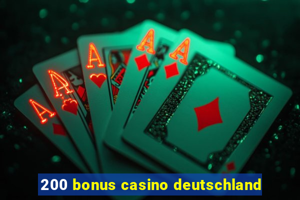 200 bonus casino deutschland