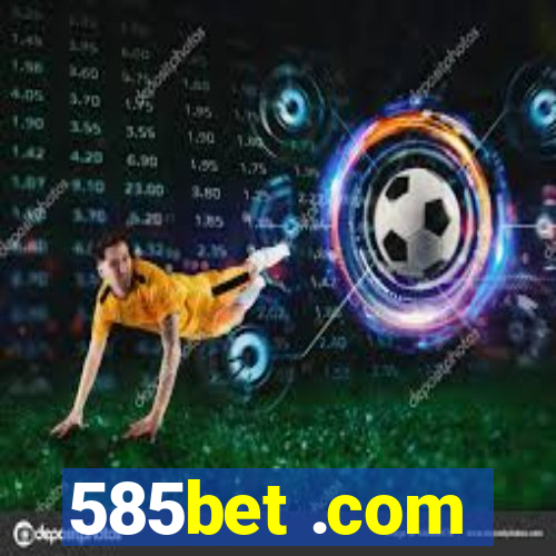 585bet .com