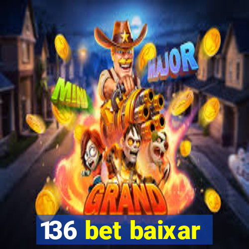 136 bet baixar