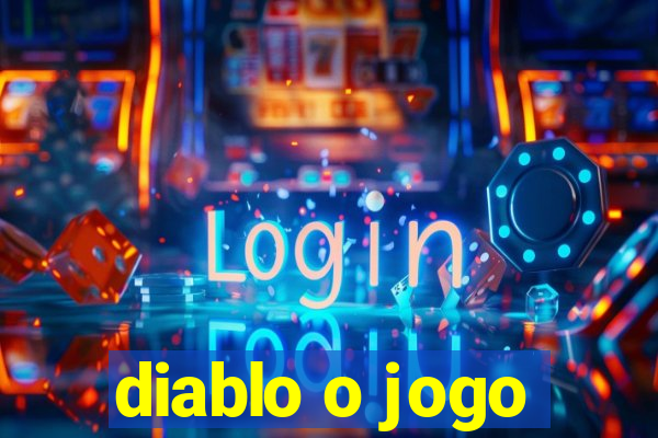 diablo o jogo