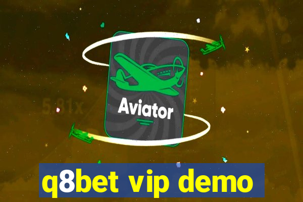 q8bet vip demo