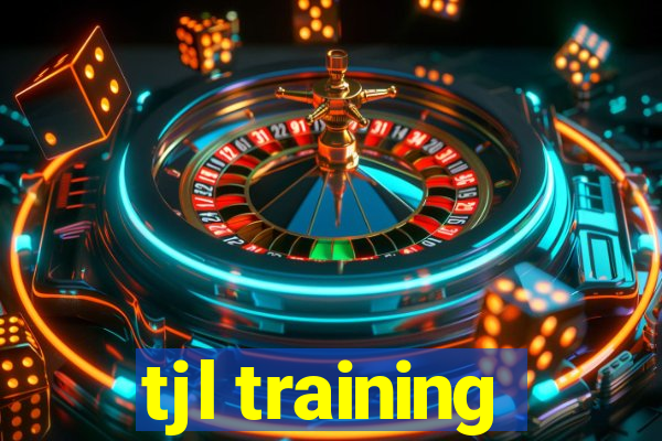 tjl training