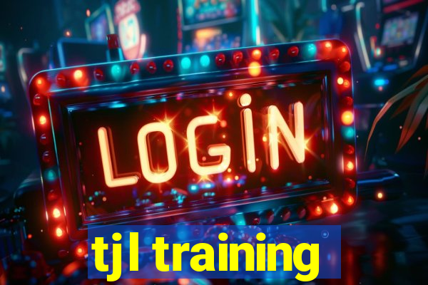 tjl training