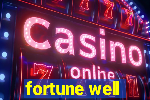 fortune well