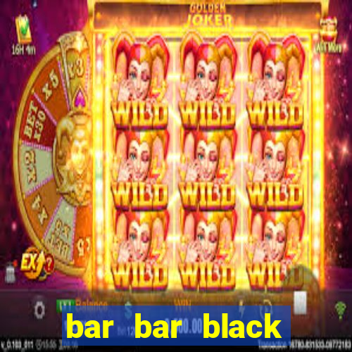 bar bar black sheet slot