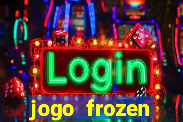 jogo frozen problema em dobro