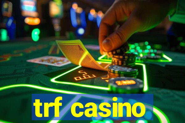 trf casino