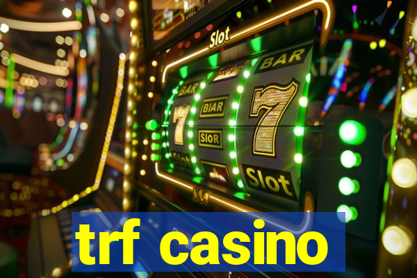 trf casino