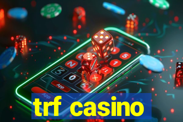 trf casino