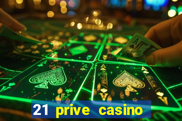 21 prive casino sister sites