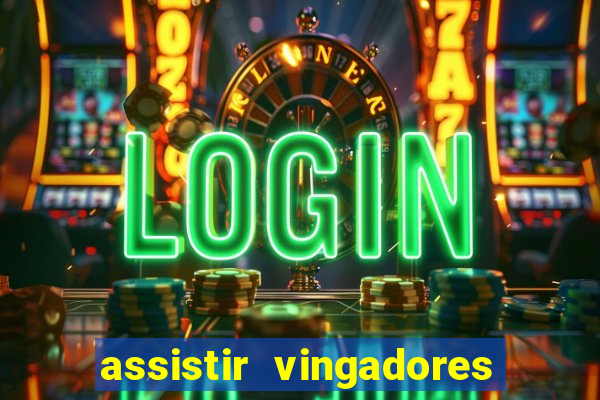 assistir vingadores guerra infinita dublado