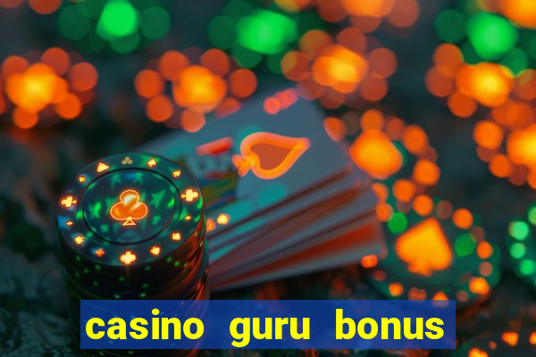 casino guru bonus sem deposito