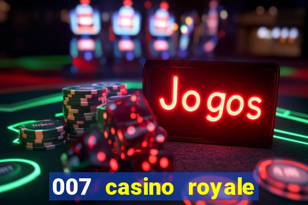 007 casino royale watch online