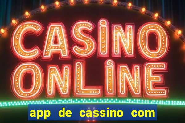 app de cassino com b么nus gr谩tis