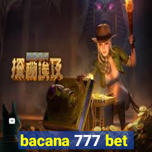 bacana 777 bet