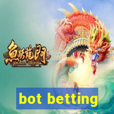 bot betting