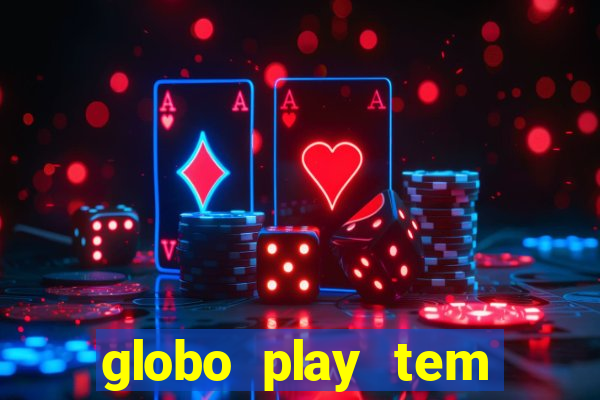 globo play tem jogo ao vivo