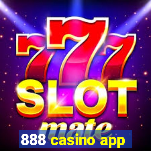 888 casino app