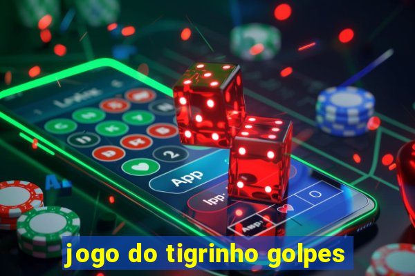 jogo do tigrinho golpes