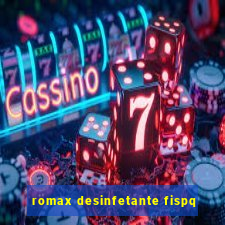 romax desinfetante fispq