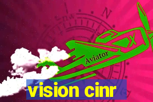 vision cinr