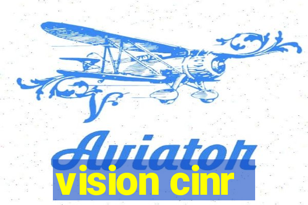 vision cinr