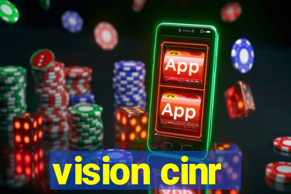 vision cinr