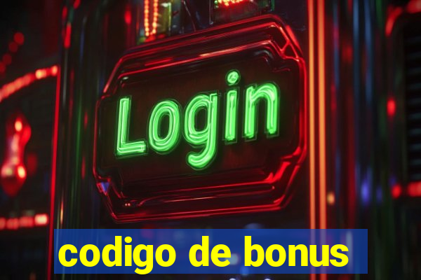 codigo de bonus