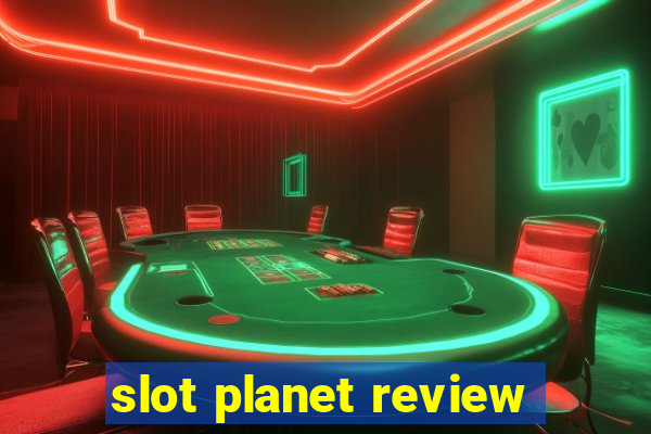 slot planet review