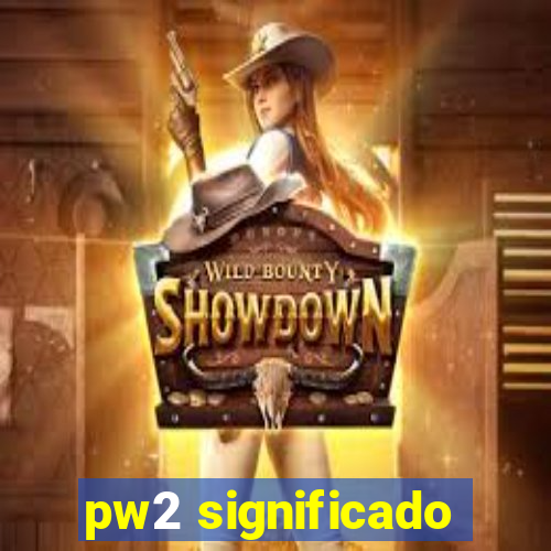 pw2 significado