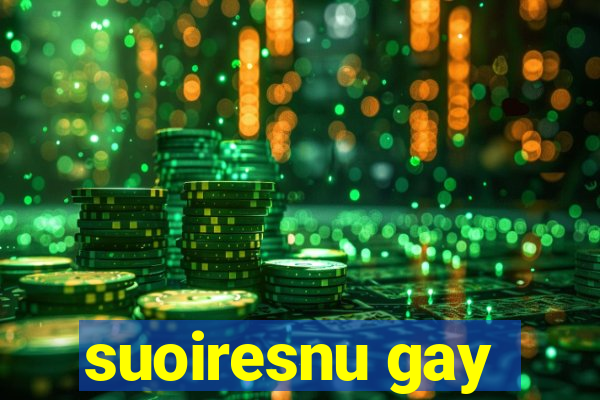 suoiresnu gay