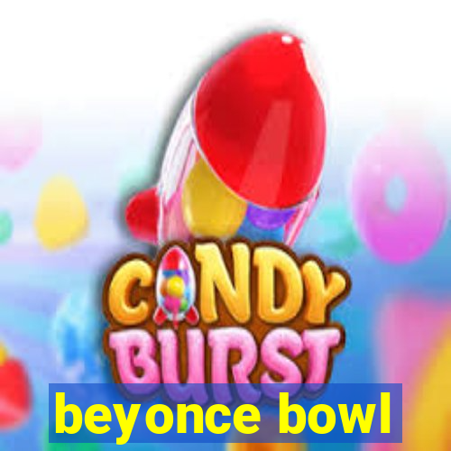 beyonce bowl