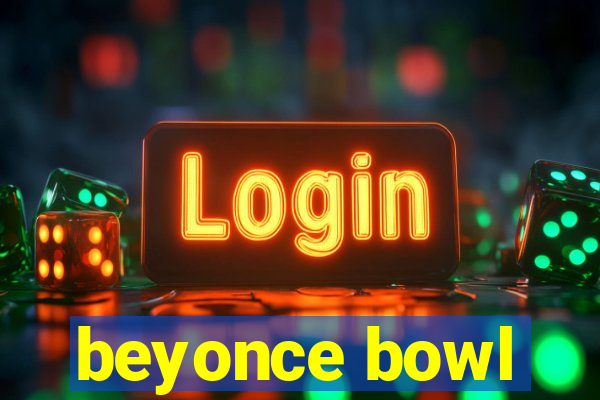 beyonce bowl