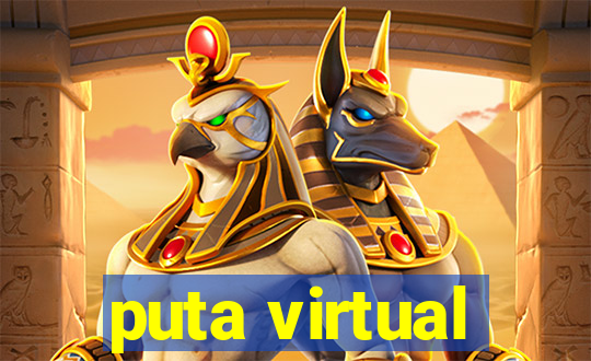 puta virtual