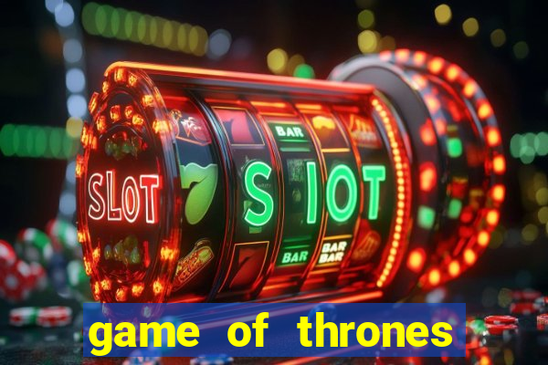 game of thrones slots casino zynga