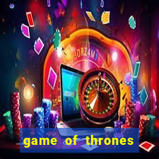 game of thrones slots casino zynga