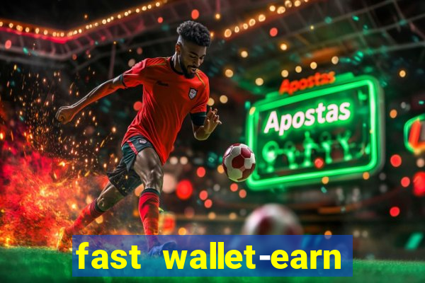 fast wallet-earn money&games maya game