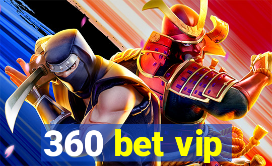 360 bet vip