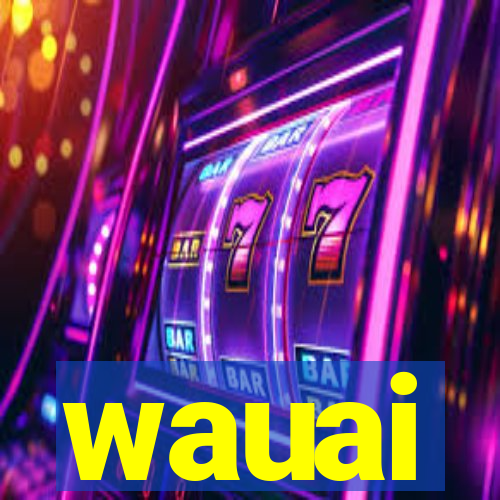 wauai