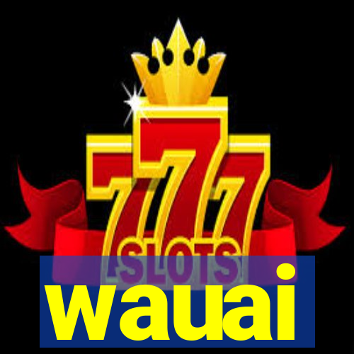 wauai