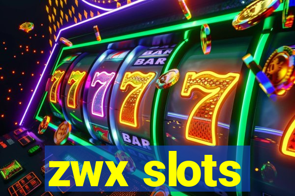 zwx slots